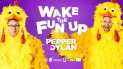 The Pepper & Dylan Show.