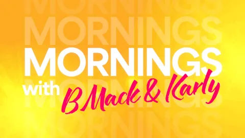 Mornings with B Mack & Karly