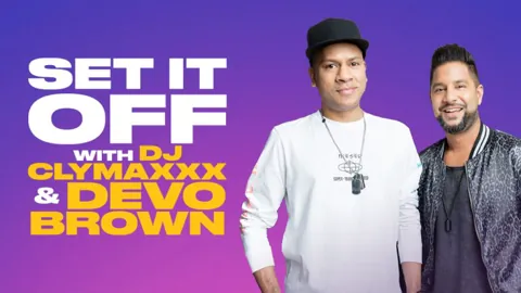 Set It Off with DJ Clymaxxx & Devo Brown